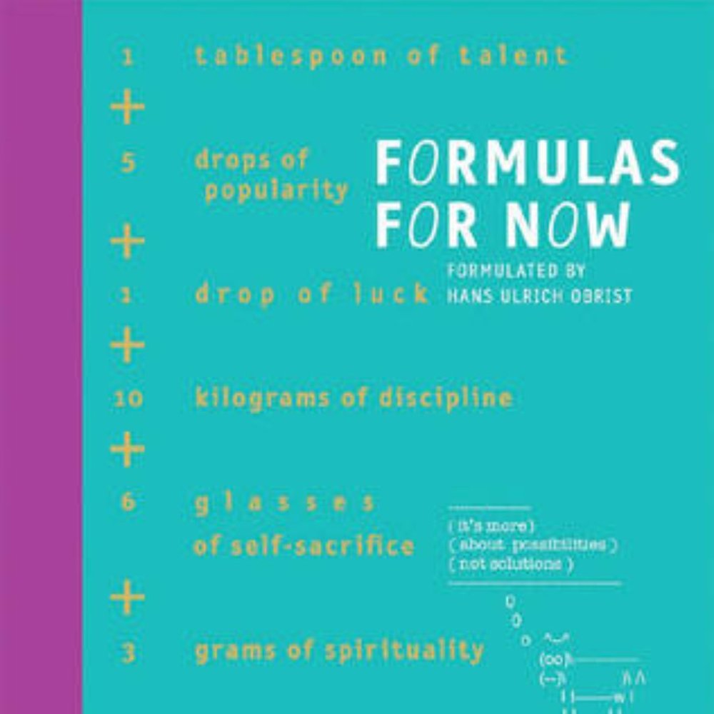 Formulas for Now by Hans Ulrich Obrist (Editor) THAMES & HUDSON